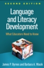 Image for Language and Literacy Development, Second Edition: What Educators Need to Know