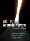 Image for ACT for Anorexia Nervosa : A Guide for Clinicians