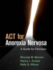 Image for ACT for Anorexia Nervosa: A Guide for Clinicians