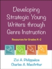 Image for Developing Strategic Young Writers through Genre Instruction