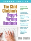 Image for The Child Clinician&#39;s Report-Writing Handbook, Second Edition