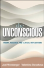 Image for The Unconscious : Theory, Research, and Clinical Implications