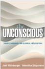 Image for The unconscious: theory, research, and clinical implications