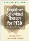 Image for Cognitive-Behavioral Therapy for PTSD, Second Edition: A Case Formulation Approach