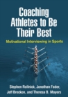 Image for Coaching Athletes to Be Their Best : Motivational Interviewing in Sports