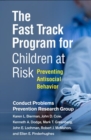 Image for The Fast Track Program for Children at Risk : Preventing Antisocial Behavior