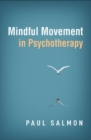 Image for Mindful movement in psychotherapy