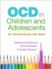 Image for OCD in Children and Adolescents: The &quot;OCD Is Not the Boss of Me&quot; Manual