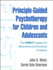 Image for Principle-Guided Psychotherapy for Children and Adolescents : The FIRST Program for Behavioral and Emotional Problems