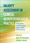 Image for Validity assessment in clinical neuropsychological practice  : evaluating and managing noncredible performance