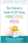 Image for The Clinician&#39;s Guide to CBT Using Mind Over Mood, Second Edition