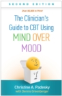 Image for The Clinician&#39;s Guide to CBT Using Mind Over Mood, Second Edition