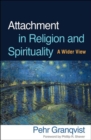 Image for Attachment in religion and spirituality  : a wider view