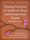 Image for Treating Survivors of Childhood Abuse and Interpersonal Trauma, Second Edition