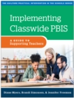 Image for Implementing classwide PBIS: a guide to supporting teachers
