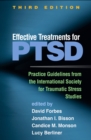 Image for Effective Treatments for PTSD, Third Edition: Practice Guidelines from the International Society for Traumatic Stress Studies