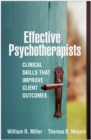 Image for Effective Psychotherapists: Clinical Skills That Improve Client Outcomes