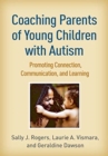 Image for Coaching parents of young children with autism  : promoting connection, communication, and learning