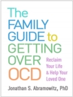 Image for The Family Guide to Getting Over OCD