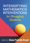Image for Intensifying Mathematics Interventions for Struggling Students