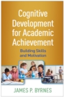 Image for Cognitive development for academic achievement: building skills and motivation