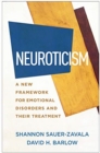 Image for Neuroticism  : a new framework for emotional disorders and their treatment