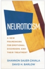 Image for Neuroticism: A New Framework for Emotional Disorders and Their Treatment