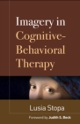 Image for Imagery in cognitive-behavioral therapy
