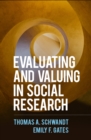 Image for Evaluating and valuing in social research