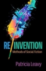 Image for Re/invention  : methods of social fiction