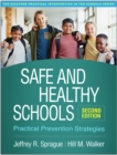 Image for Safe and Healthy Schools: Practical Prevention Strategies