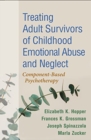 Image for Treating Adult Survivors of Childhood Emotional Abuse and Neglect, Fourth Edition