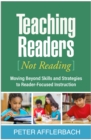 Image for Teaching readers (not reading): moving beyond skills and strategies to reader-focused instruction