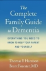 Image for The complete family guide to dementia  : everything you need to know to help your parent and yourself
