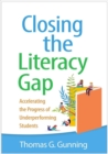 Image for Closing the literacy gap  : accelerating the progress of underperforming students