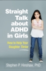 Image for Straight talk about ADHA in girls: how to help your daughter thrive