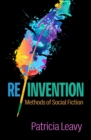 Image for Re/invention: Methods of Social Fiction