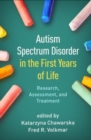 Image for Autism spectrum disorder in the first years of life  : research, assessment, and treatment