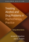 Image for Treating alcohol and drug problems in psychotherapy practice: doing what works