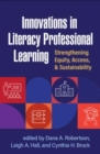 Image for Innovations in literacy professional learning  : strengthening equity, access, and sustainability