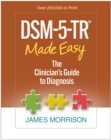 Image for DSM-5-TR Made Easy: The Clinician&#39;s Guide to Diagnosis