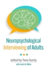 Image for Neuropsychological Interviewing of Adults