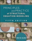Image for Principles and Practice of Structural Equation Modeling, Fifth Edition