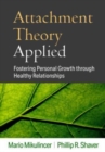 Image for Attachment theory applied  : fostering personal growth through healthy relationships