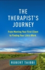 Image for The therapist&#39;s journey  : from meeting your first client to finding your life&#39;s work