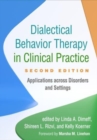 Image for Dialectical behavior therapy in clinical practice  : applications across disorders and settings
