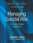 Image for Managing suicidal risk  : a collaborative approach