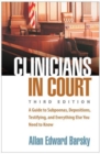 Image for Clinicians in court  : a guide to subpoenas, depositions, testifying, and everything else you need to know