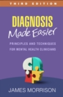 Image for Diagnosis Made Easier: Principles and Techniques for Mental Health Clinicians