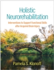 Image for Holistic neurorehabilitation: interventions to support functional skills after acquired brain injury